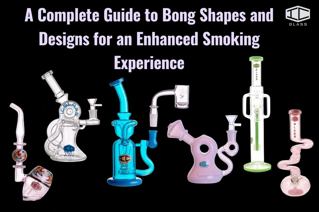 Exploring the Different Types of Bongs: Popular Bong Shapes and the Best Glass Water Pipes (Glass Bongs)