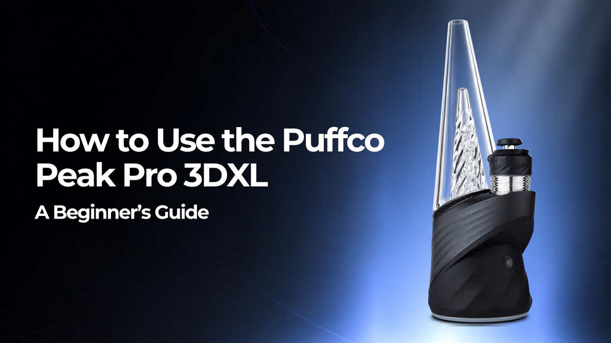 How to Use the Puffco Peak Pro 3DXL: A Beginner’s Guide