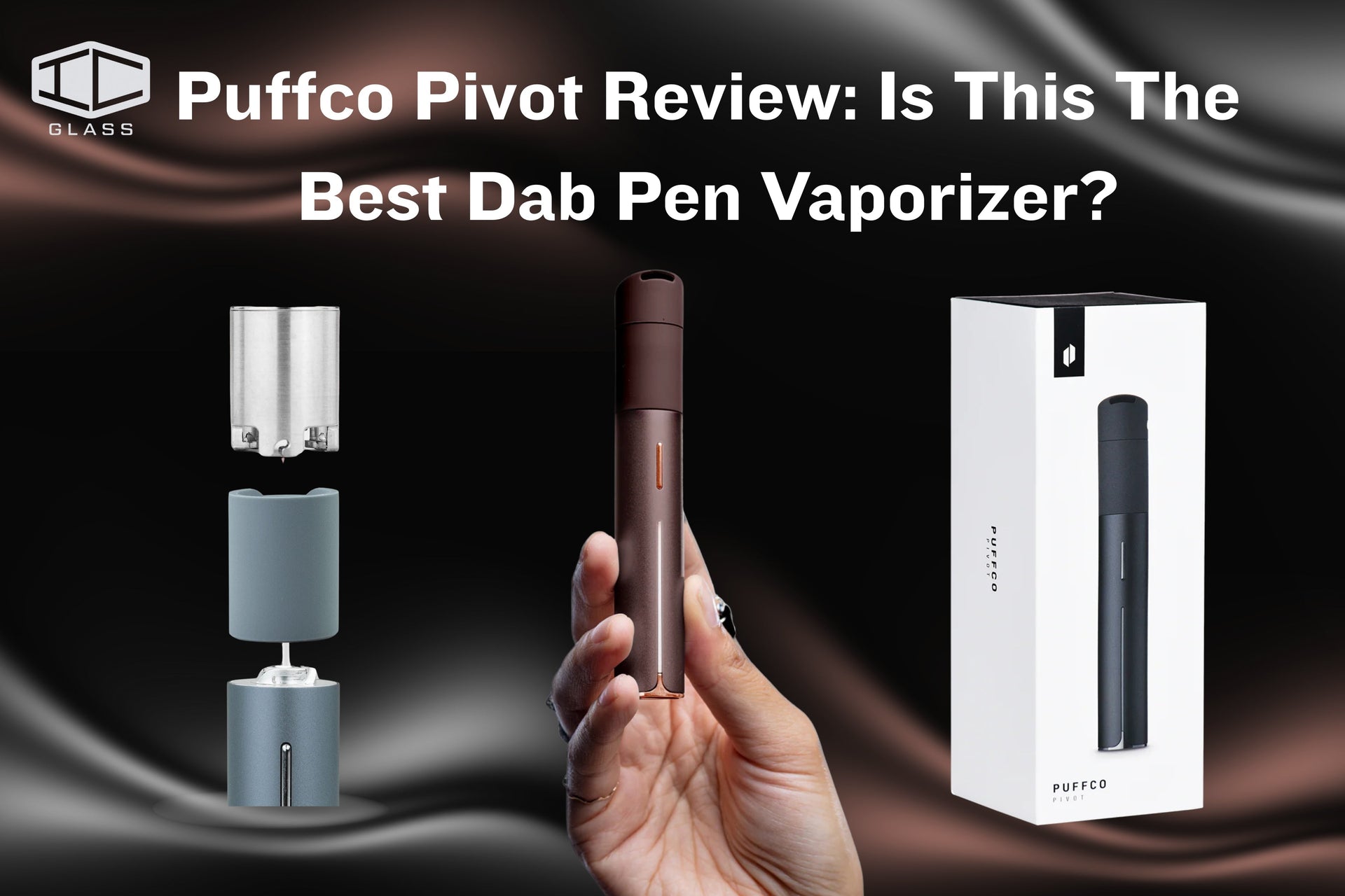 Puffco Pivot Review: Is This The Best Dab Pen Vaporizer? IC Glass Puffco Pivot Review: Is This The Best Dab Pen Vaporizer? IC Glass
