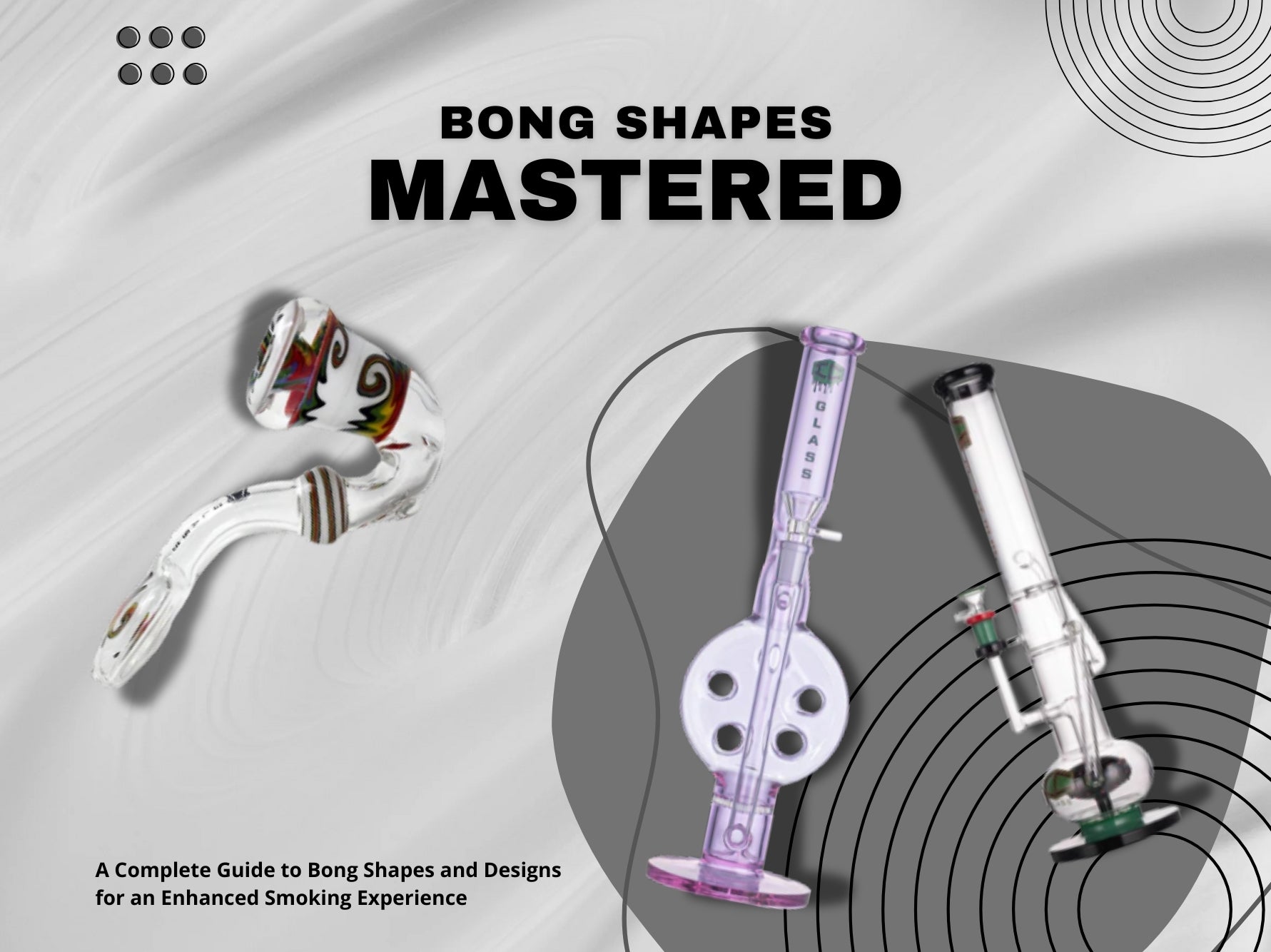 Your Ultimate Guide to Explore Different Types of Bongs
