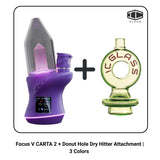 Focus V CARTA 2 + Donut Hole Dry Hitter Attachment | 3 Colors