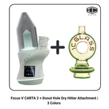 Focus V CARTA 2 + Donut Hole Dry Hitter Attachment | 3 Colors