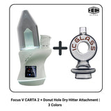 Focus V CARTA 2 + Donut Hole Dry Hitter Attachment | 3 Colors