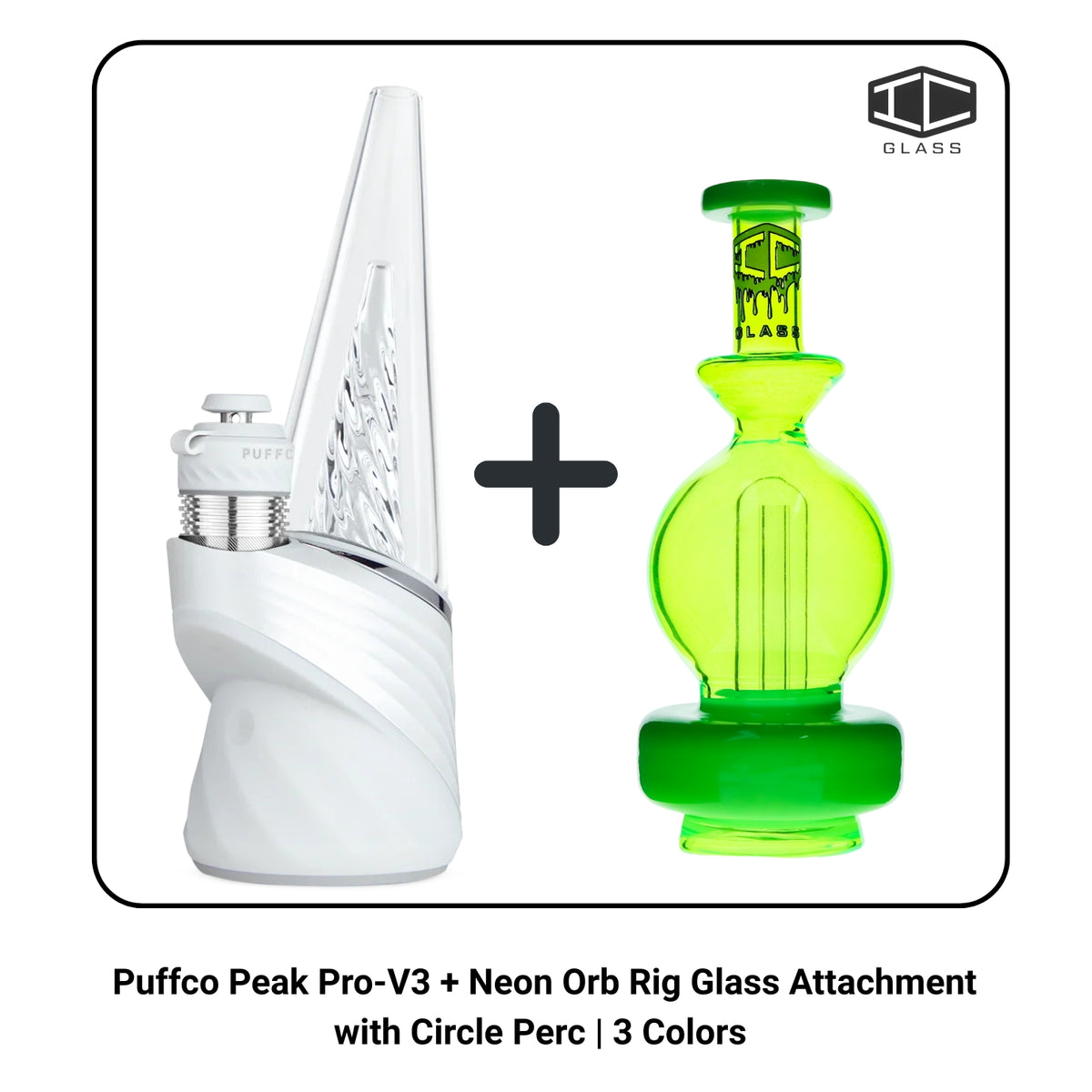 Puffco Peak Pro 3DXL + Neon Orb Rig Glass Attachment with Circle Perc | 3 Colors